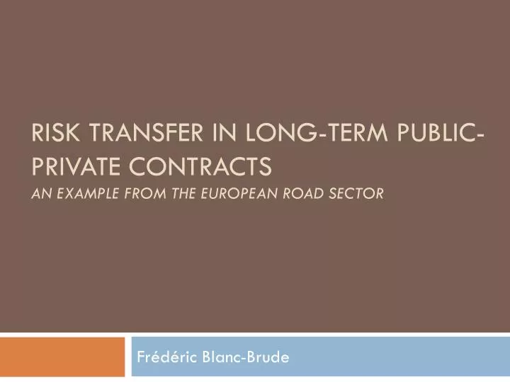 risk transfer in long term public private contracts an example from the european road sector