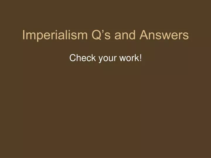 imperialism q s and answers