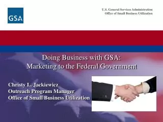 Christy L. Jackiewicz Outreach Program Manager Office of Small Business Utilization