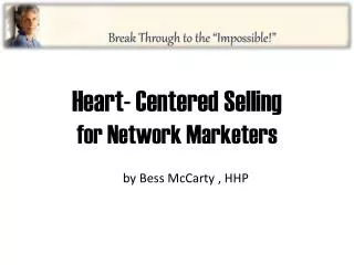 Heart- Centered Selling for Network Marketers