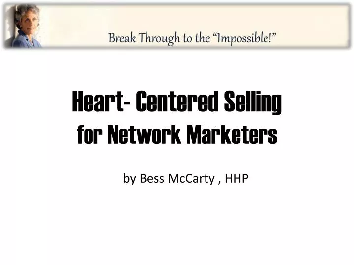 heart centered selling for network marketers