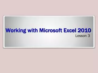 Working with Microsoft Excel 2010