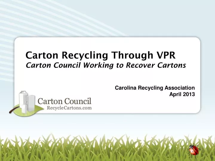 carton recycling through vpr carton council working to recover cartons