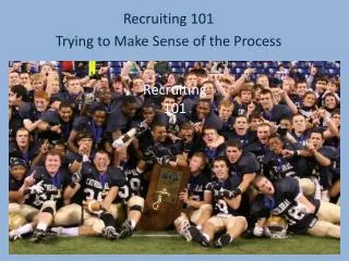 Recruiting 101 Trying to Make Sense of the Process