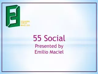 55 Social Presented by Emilio Maciel