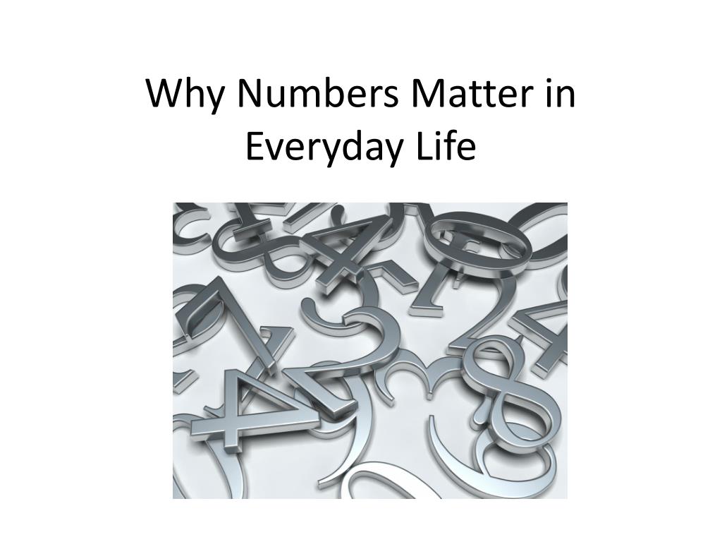Numbers In Daily Life PPT - Why Numbers Matter in Everyday Life PowerPoint Presentation, free ...