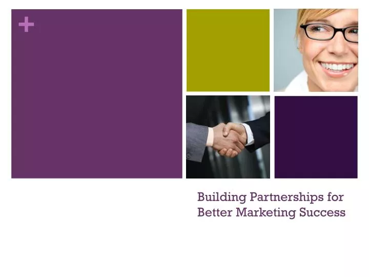 building partnerships for better marketing success