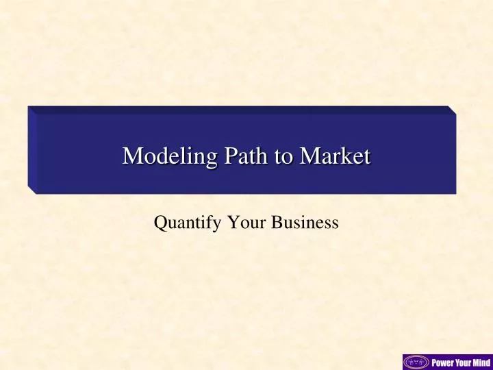 modeling path to market