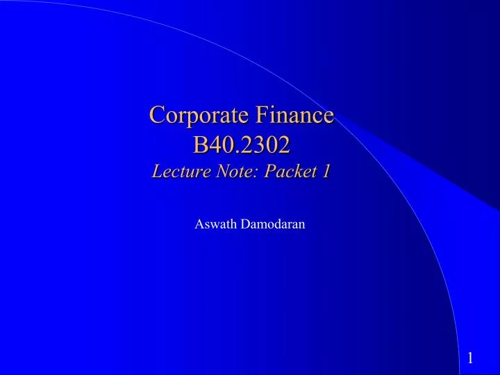 corporate finance b40 2302 lecture note packet 1