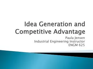 Idea Generation and Competitive Advantage