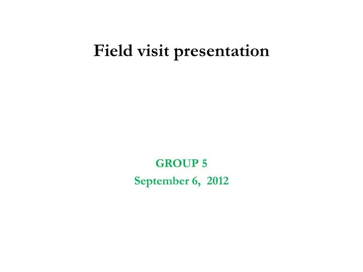 field visit presentation