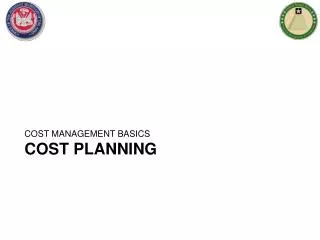COST MANAGEMENT BASICS COST PLANNING