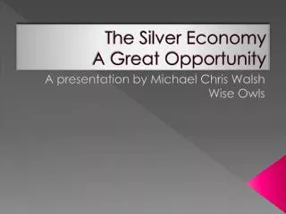 The Silver Economy A Great Opportunity