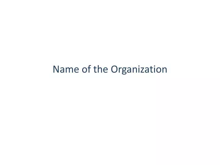 name of the organization