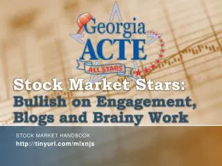 Stock Market Stars: Bullish on Engagement, Blogs and Brainy Work