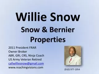 Willie Snow Snow &amp; Bernier Properties
