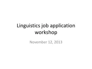 Linguistics job application workshop