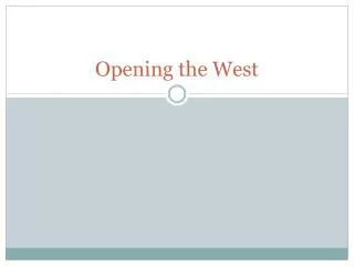 Opening the West