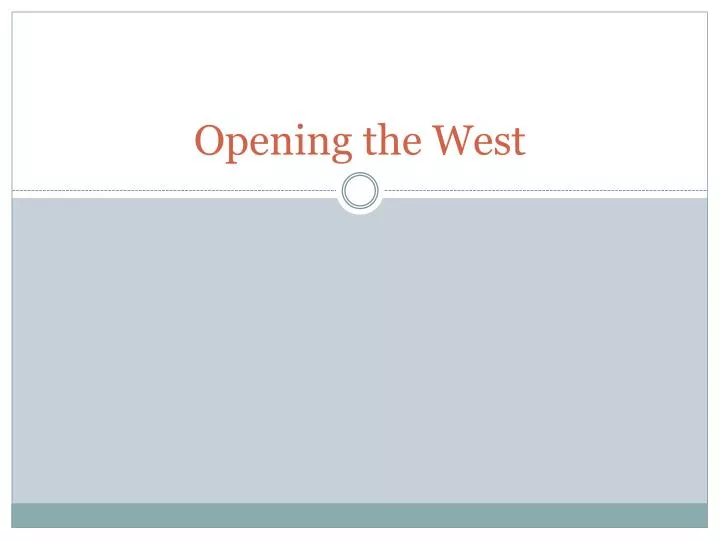 opening the west