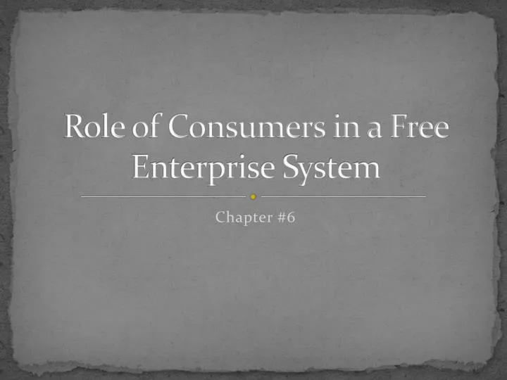 role of consumers in a free enterprise system