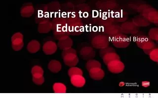 Barriers to Digital Education Michael Bispo