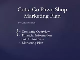 Gotta Go Pawn Shop Marketing Plan