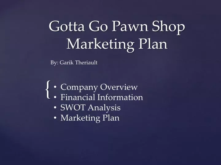 gotta go pawn shop marketing plan