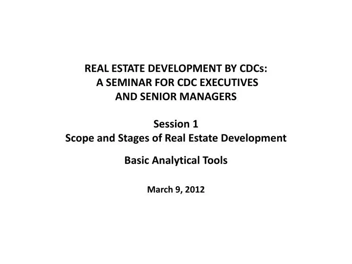 real estate development by cdcs a seminar for cdc executives and senior managers
