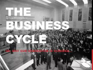 The Business Cycle