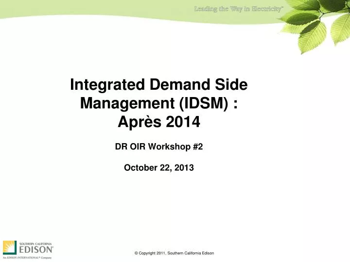 integrated demand side management idsm apr s 2014 dr oir workshop 2 october 22 2013