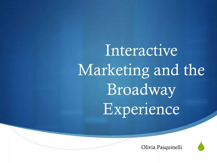 interactive marketing and the broadway experience