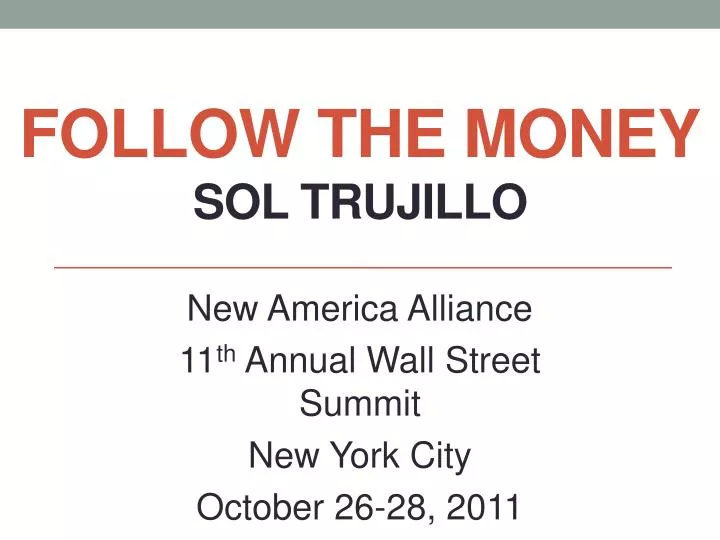 follow the money sol trujillo
