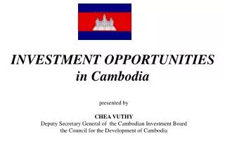INVESTMENT OPPORTUNITIES in Cambodia