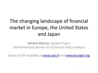 The changing landscape of financial market in Europe, the United States and Japan