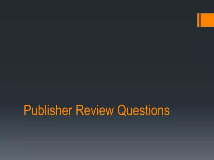 publisher review questions