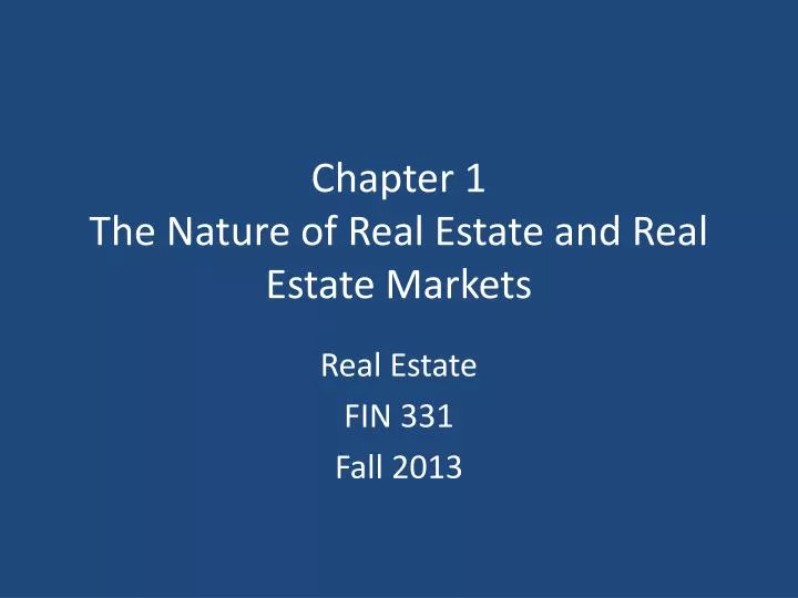chapter 1 the nature of real estate and real estate markets