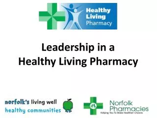 Leadership in a Healthy Living Pharmacy