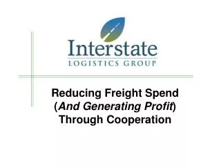 Reducing Freight Spend ( And Generating Profit ) Through Cooperation
