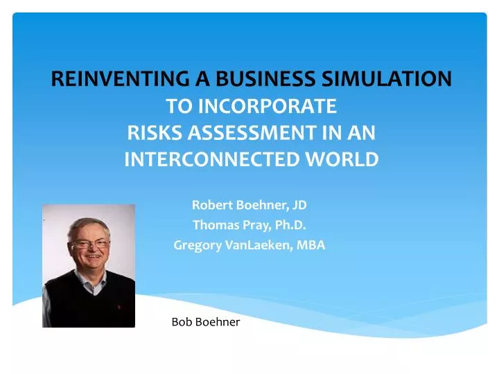 reinventing a business simulation to incorporate risks assessment in an interconnected world