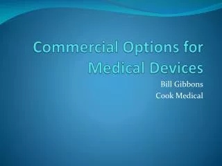 Commercial Options for Medical Devices