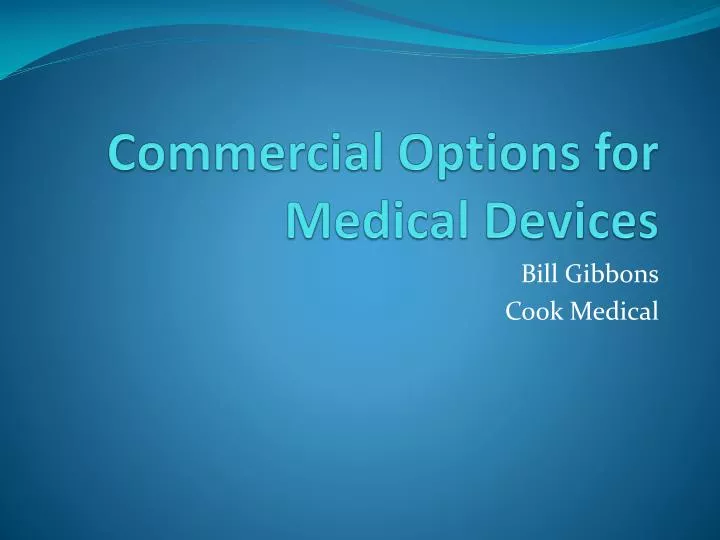 commercial options for medical devices
