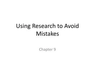 Using Research to Avoid Mistakes