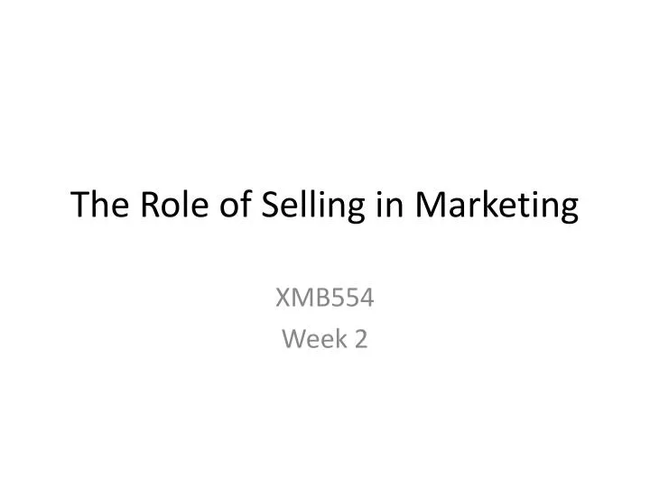 the role of selling in marketing