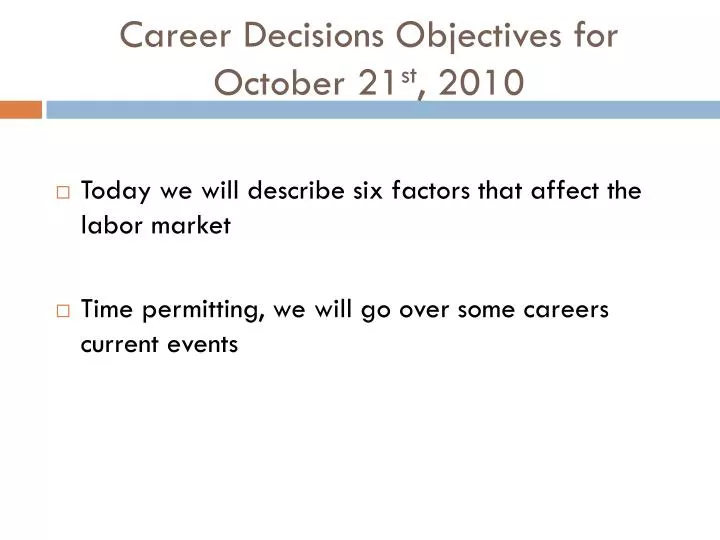 career decisions objectives for october 21 st 2010