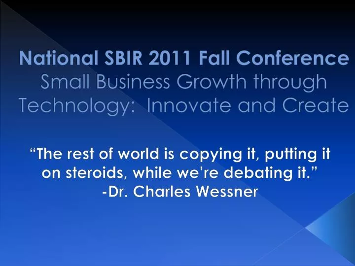 national sbir 2011 fall conference small business growth through technology innovate and create