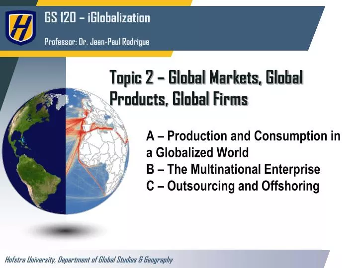 topic 2 global markets global products global firms