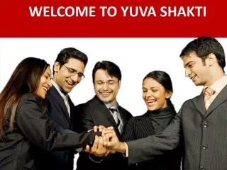 WELCOME TO YUVA SHAKTI