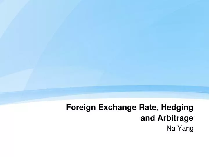 foreign exchange rate hedging and arbitrage