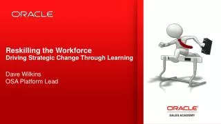 Reskilling the Workforce Driving Strategic Change Through Learning