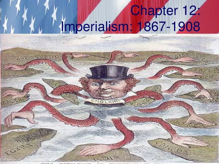 chapter 12 imperialism 1867 1908